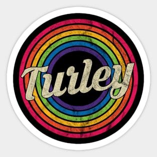 Turley - Retro Rainbow Faded-Style Sticker